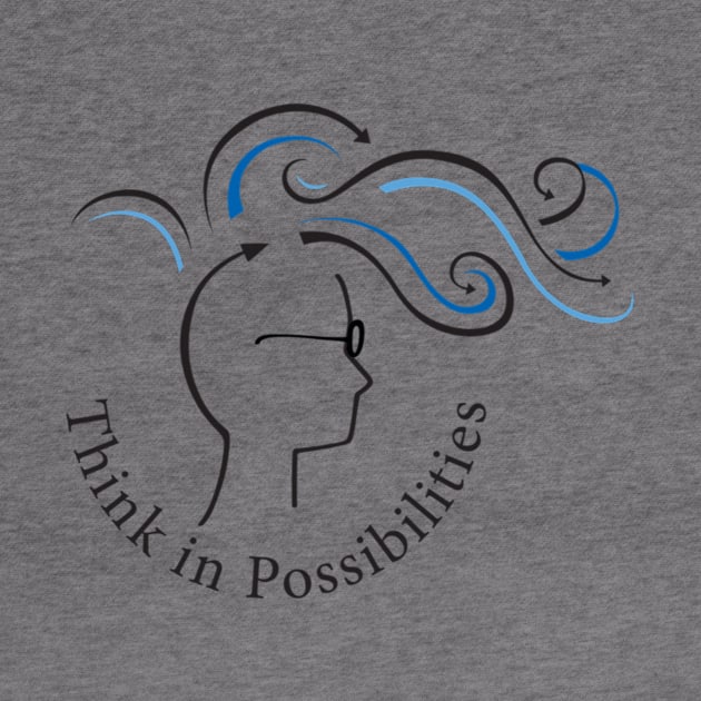 Think in Possibilities - Graphic Tee by Ink in Possibilities